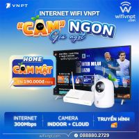 LẮP WIFI VNPT KÈM CAMERA CHỈ 190K | Hotline 0888802729